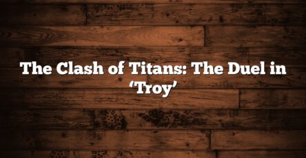 The Clash of Titans: The Duel in ‘Troy’